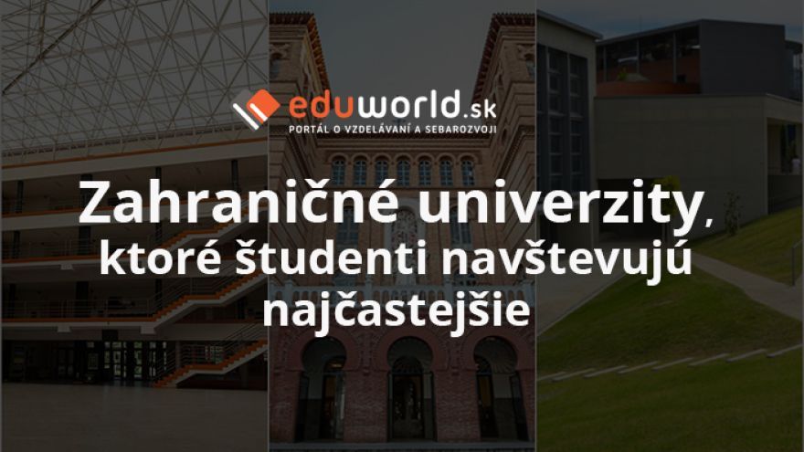 Zahraničné univerzity, na ktoré sa cez Erasmus študenti vyberú najčastejšie